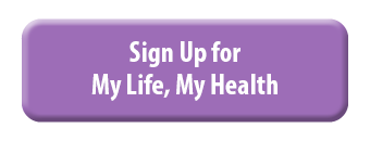 Sign up button for My Life My Health